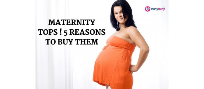 Maternity Tops! 5 Reasons to Buy Them